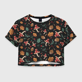 Женская футболка Crop-top 3D с принтом Лесной принт с мухоморами в Санкт-Петербурге, 100% полиэстер | круглая горловина, длина футболки до линии талии, рукава с отворотами | грибы | желуди | лесной | листья | мухоморы | узор | черный
