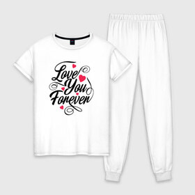 Женская пижама хлопок с принтом Love You Forever в Санкт-Петербурге, 100% хлопок | брюки и футболка прямого кроя, без карманов, на брюках мягкая резинка на поясе и по низу штанин | 