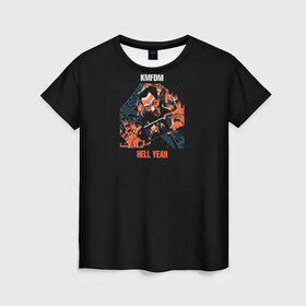 Женская футболка 3D с принтом KMFDM HELL YEAH в Санкт-Петербурге, 100% полиэфир ( синтетическое хлопкоподобное полотно) | прямой крой, круглый вырез горловины, длина до линии бедер | hell | hell yeah | kmfdm | mdfmk | yeah
