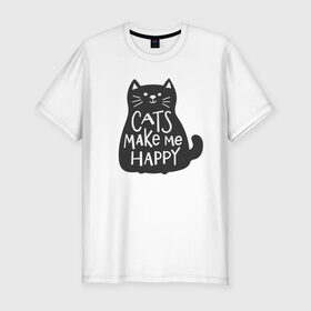 Мужская футболка хлопок Slim с принтом Cat make me happy в Санкт-Петербурге, 92% хлопок, 8% лайкра | приталенный силуэт, круглый вырез ворота, длина до линии бедра, короткий рукав | animal | cat | cat make me happy | животное | зверь | кот | кот делает меня счастливым | кошка | надписи