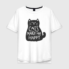 Мужская футболка хлопок Oversize с принтом Cat make me happy в Санкт-Петербурге, 100% хлопок | свободный крой, круглый ворот, “спинка” длиннее передней части | animal | cat | cat make me happy | животное | зверь | кот | кот делает меня счастливым | кошка | надписи