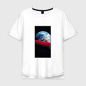 Мужская футболка хлопок Oversize с принтом Тесла в космосе в Санкт-Петербурге, 100% хлопок | свободный крой, круглый ворот, “спинка” длиннее передней части | звезды | земля | космонавт | космос | красный | машина | облака | тесла