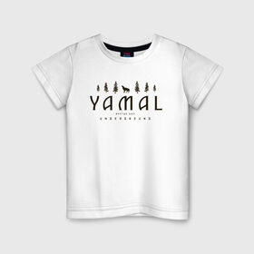 Детская футболка хлопок с принтом YAMAL UNDERGROUND в Санкт-Петербурге, 100% хлопок | круглый вырез горловины, полуприлегающий силуэт, длина до линии бедер | 89 | nord | yamal | андеграунд | деревья | культура | музыка | природа | рэп | север | ямал