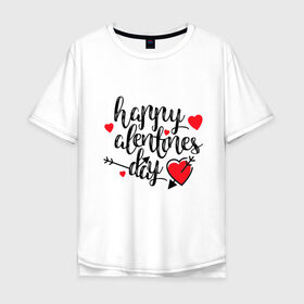 Мужская футболка хлопок Oversize с принтом Happy Valentines Day в Санкт-Петербурге, 100% хлопок | свободный крой, круглый ворот, “спинка” длиннее передней части | happy valentines day | heart | holidays | valentines day | день святого валентина | надписи | праздники | сердце