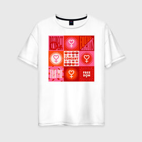Женская футболка хлопок Oversize с принтом feminism в Санкт-Петербурге, 100% хлопок | свободный крой, круглый ворот, спущенный рукав, длина до линии бедер
 | 8 марта | весна | девушке | женский | мама | подарок | тренд | феминизм