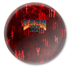 Значок с принтом DOOM 3 (S) в Санкт-Петербурге,  металл | круглая форма, металлическая застежка в виде булавки | doom | doom eternal | game | tegunvteg | демоны | дум | думгай | игры | марс | планета