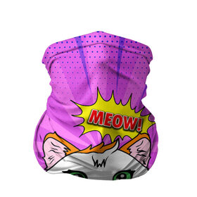 Бандана-труба 3D с принтом Meow Pop Art Cat в Санкт-Петербурге, 100% полиэстер, ткань с особыми свойствами — Activecool | плотность 150‒180 г/м2; хорошо тянется, но сохраняет форму | Тематика изображения на принте: comics | kitty | meow | pop art | pop cat | retro | арт | белый кот | взгляд | глаза | голова кота | животные | киска | комикс | кот | кошак | кошечка | мем | мультяшный | мур мур | мяу | поп арт | прикол | пушистик | ретро