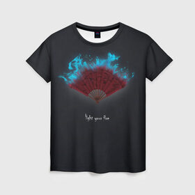 Женская футболка 3D с принтом light your fire в Санкт-Петербурге, 100% полиэфир ( синтетическое хлопкоподобное полотно) | прямой крой, круглый вырез горловины, длина до линии бедер | веер | зажги свой огонь | огонь | темный фон