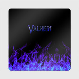 Магнит виниловый Квадрат с принтом Valheim в Санкт-Петербурге, полимерный материал с магнитным слоем | размер 9*9 см, закругленные углы | 2021 | valheim | валхейм | валхем | велхейм | игра | огонь