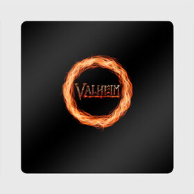 Магнит виниловый Квадрат с принтом Valheim - огненный круг в Санкт-Петербурге, полимерный материал с магнитным слоем | размер 9*9 см, закругленные углы | Тематика изображения на принте: valheim | вальхейм | викинги | игра | компьютерный | круг | логотип | минимализм | огненный | огонь | подарок | черный