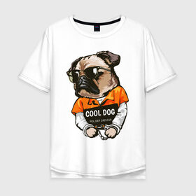 Мужская футболка хлопок Oversize с принтом Крутой мопс в Санкт-Петербурге, 100% хлопок | свободный крой, круглый ворот, “спинка” длиннее передней части | бандит | мопс | опасный | очки | пёс | преступник | собака | хипстер | хулиган