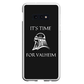 Чехол для Samsung S10E с принтом Its time for Valheim в Санкт-Петербурге, Силикон | Область печати: задняя сторона чехла, без боковых панелей | Тематика изображения на принте: elder | loki | odin | the | thor | valheim | биврёст | валхейм | вальхейм | викинги | всеотец | дракар | древний | древо | ётун | йотун | локи | мира | один | тор | фенир | хель | черный лес | эйктюр