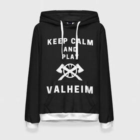 Женская толстовка 3D с принтом Keep calm and play Valheim в Санкт-Петербурге, 100% полиэстер  | двухслойный капюшон со шнурком для регулировки, мягкие манжеты на рукавах и по низу толстовки, спереди карман-кенгуру с мягким внутренним слоем. | elder | loki | odin | the | thor | valheim | биврёст | валхейм | вальхейм | викинги | всеотец | дракар | древний | древо | ётун | йотун | локи | мира | один | тор | фенир | хель | черный лес | эйктюр