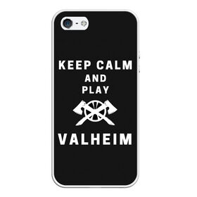 Чехол для iPhone 5/5S матовый с принтом Keep calm and play Valheim в Санкт-Петербурге, Силикон | Область печати: задняя сторона чехла, без боковых панелей | elder | loki | odin | the | thor | valheim | биврёст | валхейм | вальхейм | викинги | всеотец | дракар | древний | древо | ётун | йотун | локи | мира | один | тор | фенир | хель | черный лес | эйктюр