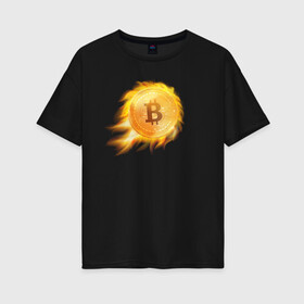 Женская футболка хлопок Oversize с принтом БИТКОИН ОГОНЬ (ВВЕРХ)  в Санкт-Петербурге, 100% хлопок | свободный крой, круглый ворот, спущенный рукав, длина до линии бедер
 | Тематика изображения на принте: bitcoin | blockchain | btc | cardano | crypto | ethereum | polkadot | tether | xrp | бинанс | биткоин | блокчейн | валюта | деньги | криптовалюта | майнер | майнинг | цифровая валюта | цифровое золото | эфир
