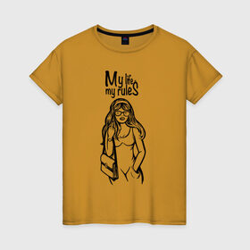 Женская футболка хлопок с принтом My life - my rules в Санкт-Петербурге, 100% хлопок | прямой крой, круглый вырез горловины, длина до линии бедер, слегка спущенное плечо | бич герлс | дерзкая | стерва