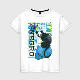 Женская футболка хлопок с принтом Эль Гато Негр в Санкт-Петербурге, 100% хлопок | прямой крой, круглый вырез горловины, длина до линии бедер, слегка спущенное плечо | вымышленный персонаж | мода | череп | черный кот