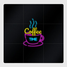 Магнитный плакат 3Х3 с принтом Время кофе (Неон) в Санкт-Петербурге, Полимерный материал с магнитным слоем | 9 деталей размером 9*9 см | coffee time | время кофе | дымящийся кофе | кофе | неон