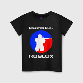 Детская футболка хлопок с принтом COUNTER BLOX (ROBLOX) в Санкт-Петербурге, 100% хлопок | круглый вырез горловины, полуприлегающий силуэт, длина до линии бедер | Тематика изображения на принте: azimov | counter blox | counter strike | cs go | dragon lore | game | global offensive | hyper beast | roblox. | азимов | вулкан | драгон лор | игры | кс го | роблокс | скоростной зверь | стрелялки