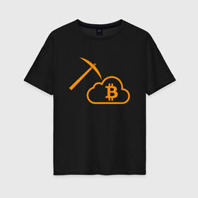 Женская футболка хлопок Oversize с принтом BITCOIN MINER | БИТКОИН  (Z) в Санкт-Петербурге, 100% хлопок | свободный крой, круглый ворот, спущенный рукав, длина до линии бедер
 | binance coin | bitcoin | blockchain | btc | cardano | crypto | ethereum | litecoin | polkadot | tether | xrp | биткоин | блокчейн | валюта | деньги | криптовалюта | майнер | майнинг | цифровая валюта | цифровое золото | эфир