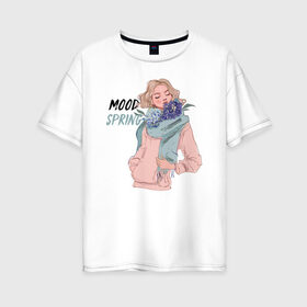 Женская футболка хлопок Oversize с принтом Весеннее настроение в Санкт-Петербурге, 100% хлопок | свободный крой, круглый ворот, спущенный рукав, длина до линии бедер
 | 8 марта | весна | девушке | женский | мама | подарок | топ | тренд | феминизм | цветы