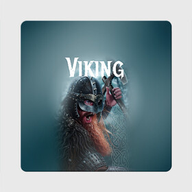 Магнит виниловый Квадрат с принтом Viking в Санкт-Петербурге, полимерный материал с магнитным слоем | размер 9*9 см, закругленные углы | drakkar | valhalla | valheim | viking | vikings | валхэйм | вальгала | вальхала | вальхейм | викинг | викинги | драккар