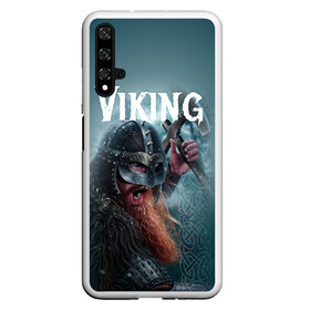 Чехол для Honor 20 с принтом Viking в Санкт-Петербурге, Силикон | Область печати: задняя сторона чехла, без боковых панелей | Тематика изображения на принте: drakkar | valhalla | valheim | viking | vikings | валхэйм | вальгала | вальхала | вальхейм | викинг | викинги | драккар