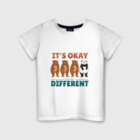Детская футболка хлопок с принтом Медведи и панда разнообразие в Санкт-Петербурге, 100% хлопок | круглый вырез горловины, полуприлегающий силуэт, длина до линии бедер | Тематика изображения на принте: bear | bears | cute | its ok to be different | panda | quote | бунтарь | быть другим | все равны | все равные | все разные | выделяйся | медведики | медвежата | милота | мишки | не будь как все | панда | разные | смешная панда