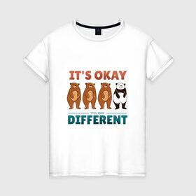Женская футболка хлопок с принтом Медведи и панда разнообразие в Санкт-Петербурге, 100% хлопок | прямой крой, круглый вырез горловины, длина до линии бедер, слегка спущенное плечо | bear | bears | cute | its ok to be different | panda | quote | бунтарь | быть другим | все равны | все равные | все разные | выделяйся | медведики | медвежата | милота | мишки | не будь как все | панда | разные | смешная панда
