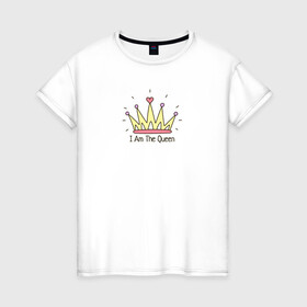 Женская футболка хлопок с принтом Я Королева в Санкт-Петербурге, 100% хлопок | прямой крой, круглый вырез горловины, длина до линии бедер, слегка спущенное плечо | i am the queen | корона | я королева