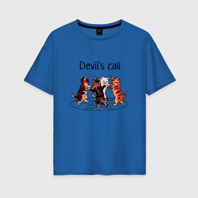 Женская футболка хлопок Oversize с принтом Calling the Devil в Санкт-Петербурге, 100% хлопок | свободный крой, круглый ворот, спущенный рукав, длина до линии бедер
 | devil | love | pentagram | дьявол | котята | люцифер | пентаграмма | призыв