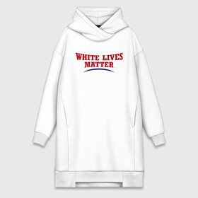 Платье-худи хлопок с принтом White lives matters в Санкт-Петербурге,  |  | black lives matters | blm | white lives matters | wlm | трамп