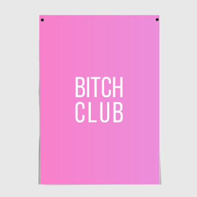 Постер с принтом Bitch club в Санкт-Петербурге, 100% бумага
 | бумага, плотность 150 мг. Матовая, но за счет высокого коэффициента гладкости имеет небольшой блеск и дает на свету блики, но в отличии от глянцевой бумаги не покрыта лаком | club | pink | клубб бичб пляжб серфинг | розовый