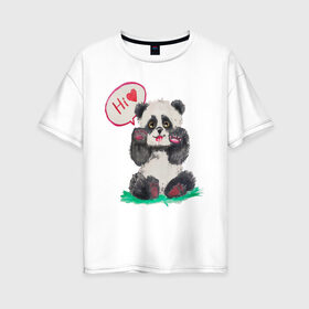 Женская футболка хлопок Oversize с принтом Акварельная милая панда в Санкт-Петербурге, 100% хлопок | свободный крой, круглый ворот, спущенный рукав, длина до линии бедер
 | hi | акварель | любовь | мило | няшно | панда | привет