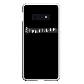 Чехол для Samsung S10E с принтом Phillip в Санкт-Петербурге, Силикон | Область печати: задняя сторона чехла, без боковых панелей | clef | instrument | music | musical | name | notation | note | notes | phillip | tablature | treble | грамота | имя | инструмент | ключ | музыка | музыкальный | нота | нотная | ноты | скрипичный | табулатура | филипп | филя