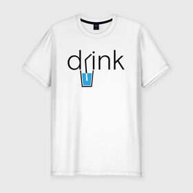 Мужская футболка хлопок Slim с принтом DRINK | ПИТЬ в Санкт-Петербурге, 92% хлопок, 8% лайкра | приталенный силуэт, круглый вырез ворота, длина до линии бедра, короткий рукав | creative | drink | minimalism | water | вода | креатив | креативная | минимализм | надпись | пить | текст