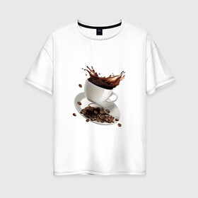 Женская футболка хлопок Oversize с принтом Кофеек в Санкт-Петербурге, 100% хлопок | свободный крой, круглый ворот, спущенный рукав, длина до линии бедер
 | бодрящий напиток | зерна | чашка