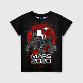 Детская футболка 3D с принтом МАРС 2020, Perseverance в Санкт-Петербурге, 100% гипоаллергенный полиэфир | прямой крой, круглый вырез горловины, длина до линии бедер, чуть спущенное плечо, ткань немного тянется | mars 2020 | nasa | perseverance | космос | марс | марс 2020 | марсоход | персеверенс