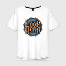 Мужская футболка хлопок Oversize с принтом Loop Hero лого в Санкт-Петербурге, 100% хлопок | свободный крой, круглый ворот, “спинка” длиннее передней части | games | knight | logo | loop hero | magic | rogue like | russia | steam | sword | герой петли | игры | лого | магия | меч | рогалик | россия | рыцарь | стим