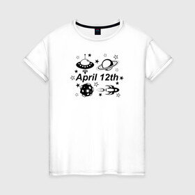 Женская футболка хлопок с принтом 12 апреля - День Космонавтики в Санкт-Петербурге, 100% хлопок | прямой крой, круглый вырез горловины, длина до линии бедер, слегка спущенное плечо | 12 апреля | астероид | космонавтика | космос | летающая тарелка | планета | ракета | сатурн