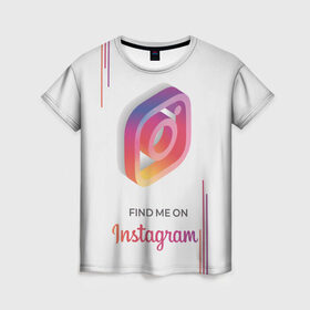 Женская футболка 3D с принтом Инстаграм / Instagram в Санкт-Петербурге, 100% полиэфир ( синтетическое хлопкоподобное полотно) | прямой крой, круглый вырез горловины, длина до линии бедер | facebook | instagram | инста | инстаграм | платформа | приложение | редактор фотографий | социальная сеть | соцсеть
