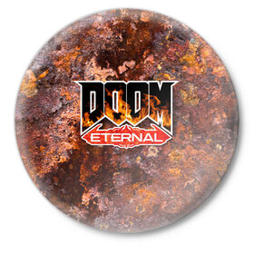 Значок с принтом DOOM Eternal (логотип) в Санкт-Петербурге,  металл | круглая форма, металлическая застежка в виде булавки | doom | doom eternal | дум | игра | логотип | шутер