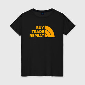 Женская футболка хлопок с принтом BUY TRADE REPEAT | ТРЕЙДИНГ в Санкт-Петербурге, 100% хлопок | прямой крой, круглый вырез горловины, длина до линии бедер, слегка спущенное плечо | bitcoin | blockchain | btc | cardano | crypto | ethereum | polkadot | tether | xrp | бинанс | биткоин | блокчейн | валюта | деньги | криптовалюта | майнер | майнинг | цифровая валюта | цифровое золото | эфир