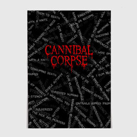 Постер с принтом Cannibal Corpse | Songs (Z) в Санкт-Петербурге, 100% бумага
 | бумага, плотность 150 мг. Матовая, но за счет высокого коэффициента гладкости имеет небольшой блеск и дает на свету блики, но в отличии от глянцевой бумаги не покрыта лаком | cannibal | cannibal corpse | corpse | death metal | deathgrind | алекс уэбстер | брутальный дэт метал | дэт метал | дэтграйнд | пол мазуркевич | роб барретт | труп каннибала