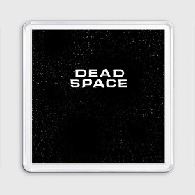 Магнит 55*55 с принтом DEAD SPACE МЁРТВЫЙ КОСМОС в Санкт-Петербурге, Пластик | Размер: 65*65 мм; Размер печати: 55*55 мм | Тематика изображения на принте: dead | ishimura | obelisk | space | virus | айзек | вирус | зомби | игра | ишимура | кларк | космос | костюм | мёртвый | мёртвый космос | монстр | обелиск