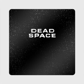 Магнит виниловый Квадрат с принтом DEAD SPACE | МЁРТВЫЙ КОСМОС в Санкт-Петербурге, полимерный материал с магнитным слоем | размер 9*9 см, закругленные углы | Тематика изображения на принте: dead | ishimura | obelisk | space | virus | айзек | вирус | зомби | игра | ишимура | кларк | космос | костюм | мёртвый | мёртвый космос | монстр | обелиск