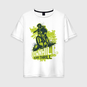 Женская футболка хлопок Oversize с принтом Downhill в Санкт-Петербурге, 100% хлопок | свободный крой, круглый ворот, спущенный рукав, длина до линии бедер
 | art | bicycle | cyclist | downhill | extreme | sport | арт | велосипед | велосипедист | спорт | экстрим