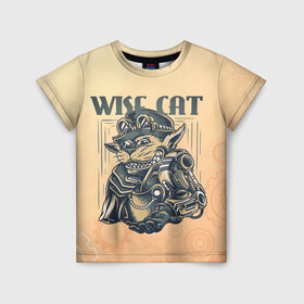 Детская футболка 3D с принтом Wise cat в Санкт-Петербурге, 100% гипоаллергенный полиэфир | прямой крой, круглый вырез горловины, длина до линии бедер, чуть спущенное плечо, ткань немного тянется | steampunk | арт | графика | обои | плакат | постер | стимпанк