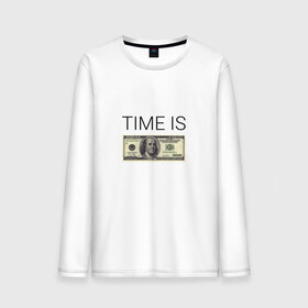 Мужской лонгслив хлопок с принтом TIME IS MONEY в Санкт-Петербурге, 100% хлопок |  | time is money | банкнота | время деньги | время это деньги | высказывание | деньги | доллары | дорогое время | катлета | купюра | курс | о деньгах | прикол | рубли | тайм из мани | тайм ис мани | фраза | цитаты