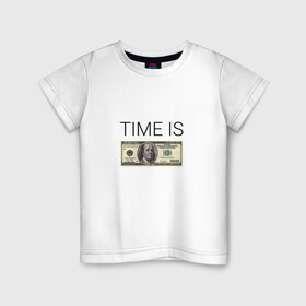 Детская футболка хлопок с принтом TIME IS MONEY в Санкт-Петербурге, 100% хлопок | круглый вырез горловины, полуприлегающий силуэт, длина до линии бедер | time is money | банкнота | время деньги | время это деньги | высказывание | деньги | доллары | дорогое время | катлета | купюра | курс | о деньгах | прикол | рубли | тайм из мани | тайм ис мани | фраза | цитаты